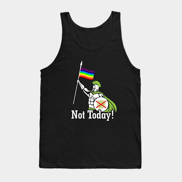 Not Today - Warrior Tank Top by T-Culture